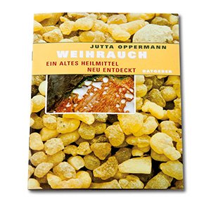 Weihrauch - ein altes Heilmittel neu entdeckt
